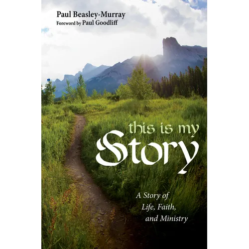 This Is My Story: A Story of Life, Faith, and Ministry