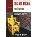 Cruel and Unusual Punishment: Rights and Liberties Under the Law