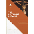 The Suffering Servant: Isaiah 53 for the Life of the Church