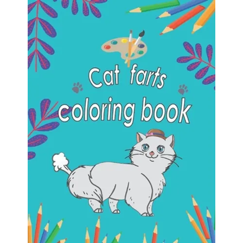 cat farts coloring book: funny cat coloring book for kids ages 4-8