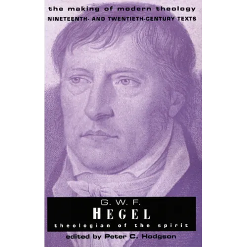 G.W. F. Hegel: Theologian of the Spirit