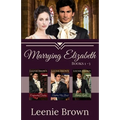 Marrying Elizabeth, Books 1-3 Compilation: A Pride and Prejudice Variation Series