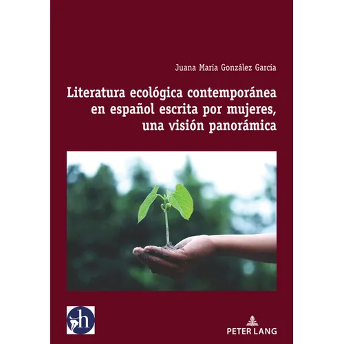 Literatura Ecológica Contemporánea En Español Escrita Por Mujeres, Una Visión Panorámica