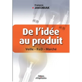 De l'idée au produit: Veille - R&D - Marché