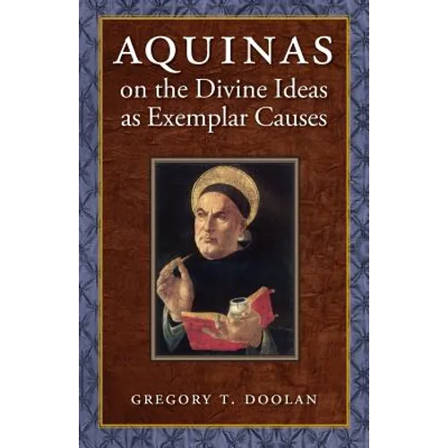 Aquinas on the Divine Ideas as Exemplar Causes