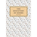 The Discovery of Germs