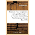 Examen d'Une Proposition de Legendre Relative À La Théorie Des Nombres, Ouvrage Placé: En Première Ligne Par l'Académie Des Sciences, Pour Le Grand Pr