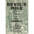 Devil's Mile: The Rich, Gritty History of the Bowery