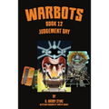 Warbots: #12 Judgement Day