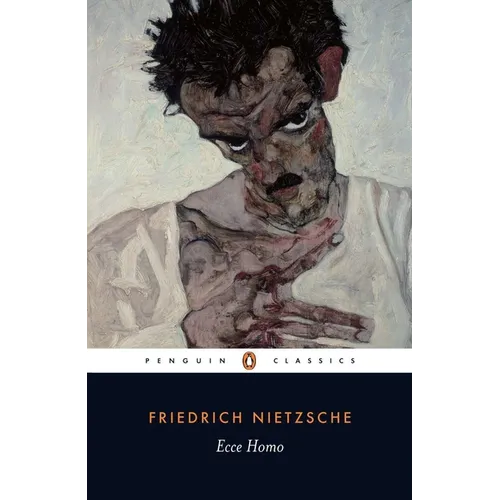 Ecce Homo: How One Becomes What One Is--Revised Edition
