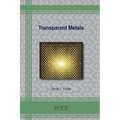 Transparent Metals