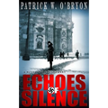 Echoes of Silence: A Novel of Nazi Germany