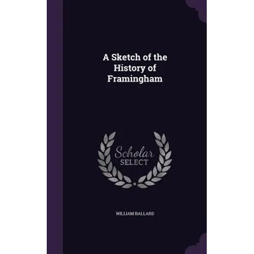 A Sketch of the History of Framingham