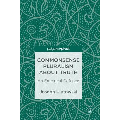 Commonsense Pluralism about Truth: An Empirical Defence