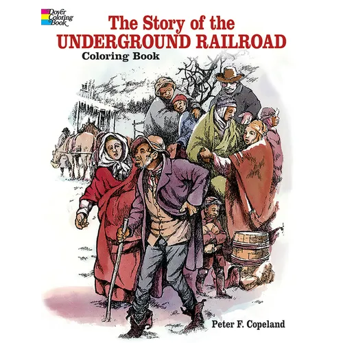 The Story of the Underground Railroad Coloring Book