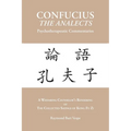 CONFUCIUS THE ANALECTS Psychotherapeutic Commentaries