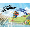 ¡Cambio el mundo! I Change the World!
