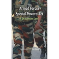 Armed Forces Special Power ACT: A Draconian Law?