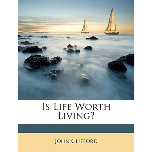 Is Life Worth Living?