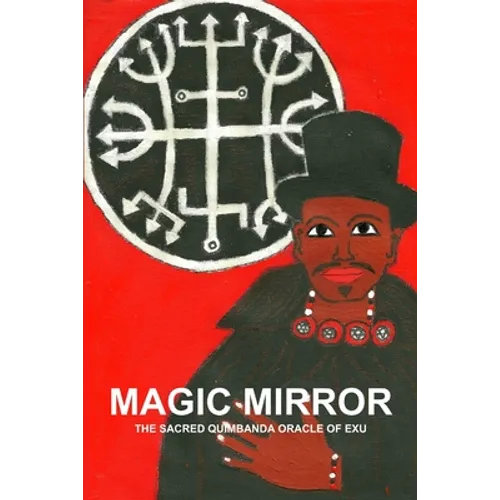 Magic Mirror, the Sacred Quimbanda Oracle of Exu