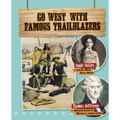 Go West with Famous Trailblazers