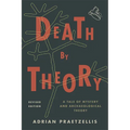 Death by Theory: A Tale of Mystery and Archaeological Theory
