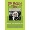 The Travels of a Service Dog: Stories of Scotty