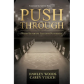 PUSH THROUGH, Your Ultimate Success Playbook: Your Ultimate Success Playbook