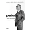 Periodismo Para La Historia / Journalism for the History Books