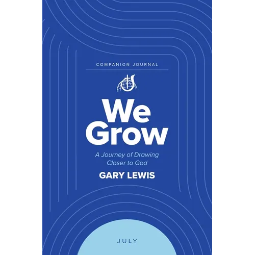 We Grow Companion Journal: A Journey of Drawing Closer to God - July