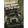 Through the Crack in the Wall: The Secret History of Josef K