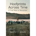 Hoofprints Across Time: A Trail Ride to Remember