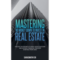 Mastering No Money Down to Invest in Real Estate