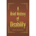 A Brief History of Disability