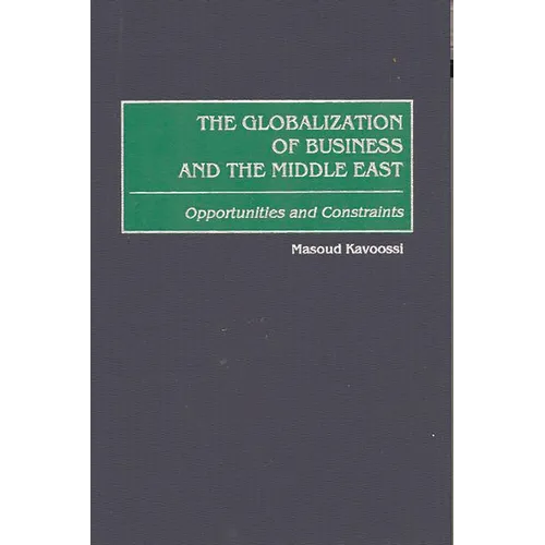 The Globalization of Business and the Middle East: Opportunities and Constraints