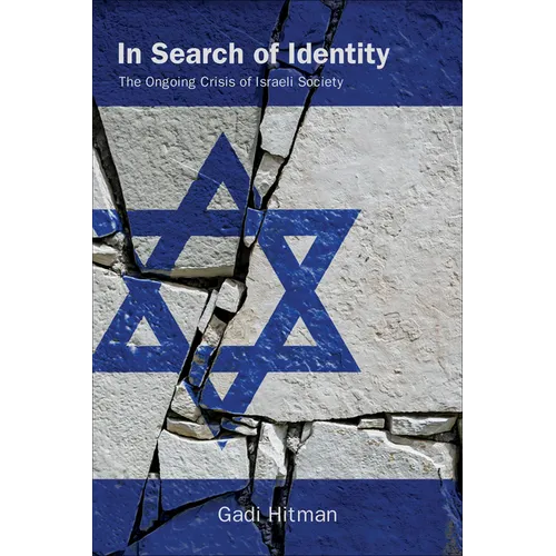 In Search of Identity: The Ongoing Crisis of Israeli Society
