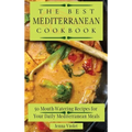 The Best Mediterranean Cookbook: 50 Mouth-Watering Recipes for Your Daily Mediterranean Meals