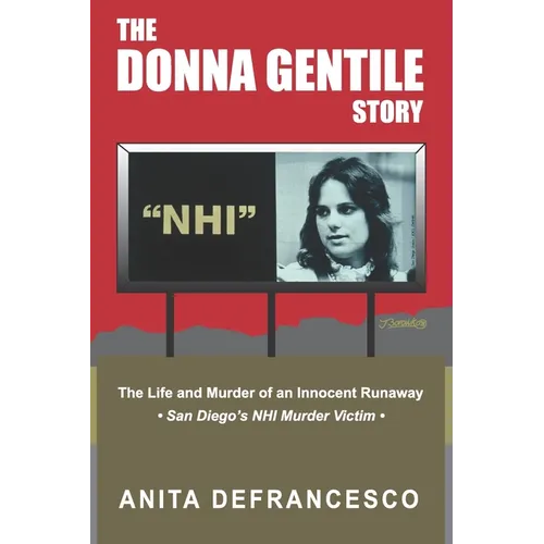 The Donna Gentile Story: The Life and Murder of an Innocent Runaway