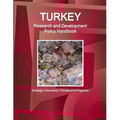 Turkey Research and Development Policy Handbook - Strategic Information, Policies and Programs