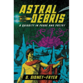Astral Debris: A Quiddity in Prose and Poetry