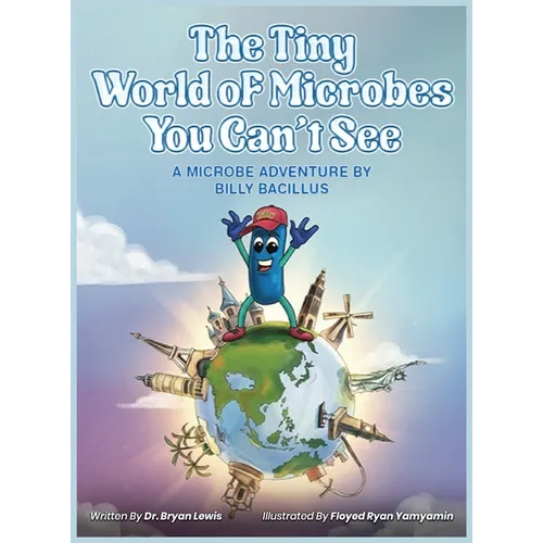 The Tiny World of Microbes You Can't See