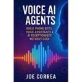 Voice AI Agents: Build Phone Bots, Voice Assistants & AI Receptionists Without Code