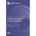 Prevention and Treatment of Medical Diseases in Vulnerable Populations