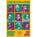 Unapologetic Expression: The Inside Story of the UK Jazz Explosion