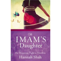 The Imam's Daughter: My Desperate Flight to Freedom