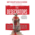 The Desecrators: Defeating the Cancel Culture Mob and Reclaiming One Nation Under God
