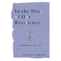 In the Days of Our Resilience: December 2020 - May 2021