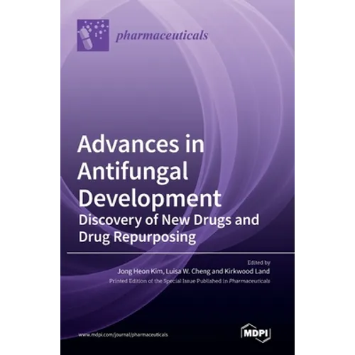 Advances in Antifungal Development: Discovery of New Drugs and Drug Repurposing