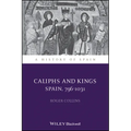 Caliphs and Kings: Spain, 796-1031