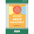 Instant Anger Management: Quick and Simple CBT Strategies to Defuse Anger on the Spot [Large Print 16 Pt Edition]